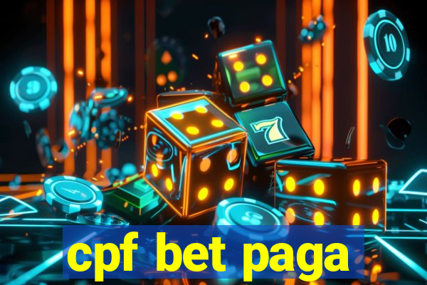 cpf bet paga